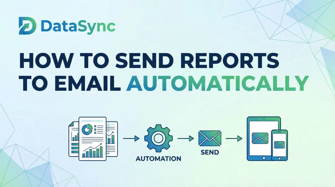 How to Send Reports to Email Automatically