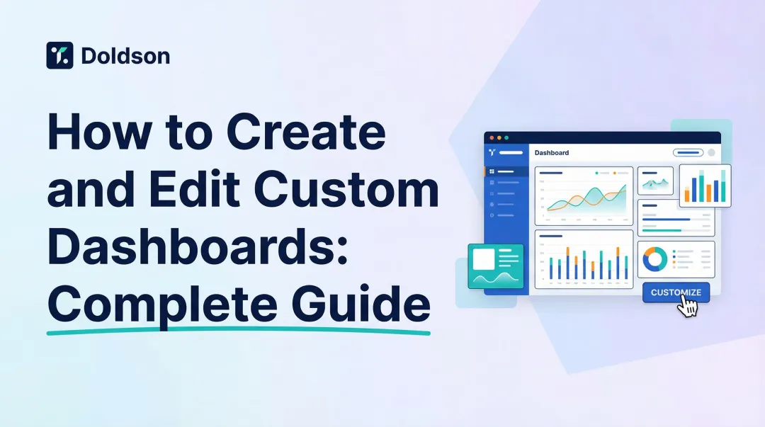 How to Create and Edit Custom Dashboards: Complete Guide