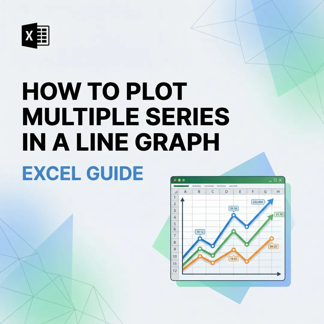 How to Plot Multiple Series in a Line Graph — Excel Guide
