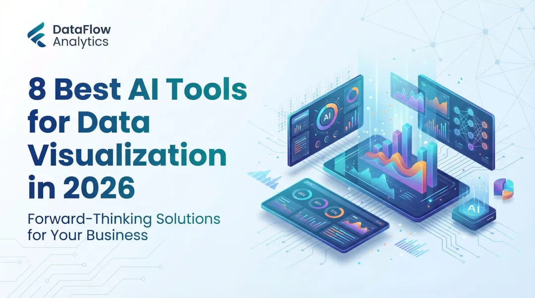 8 Best AI Tools for Data Visualization in 2026