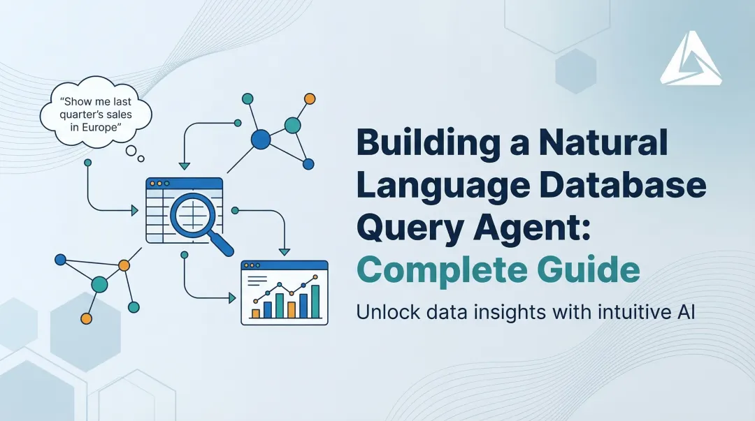 Building a Natural Language Database Query Agent: Complete Guide