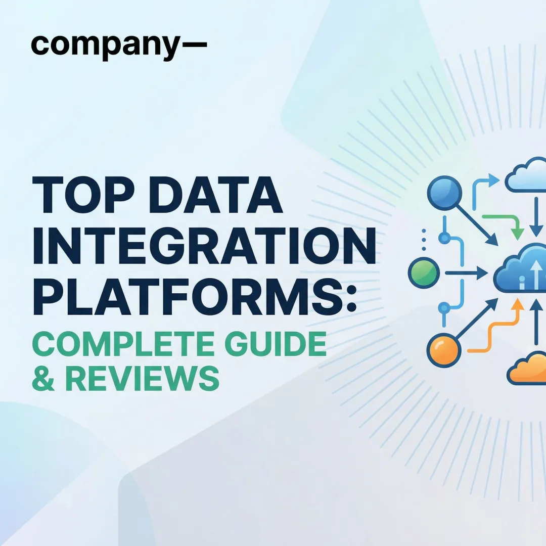 Top Data Integration Platforms: Complete Guide & Reviews