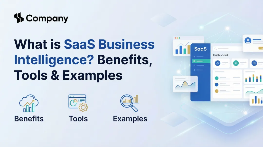 What is SaaS Business Intelligence? Benefits, Tools & Examples
