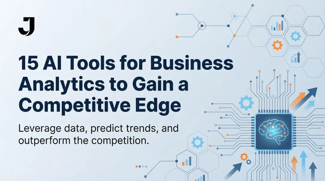 15 AI Tools for Business Analytics to Gain a Competitive Edge