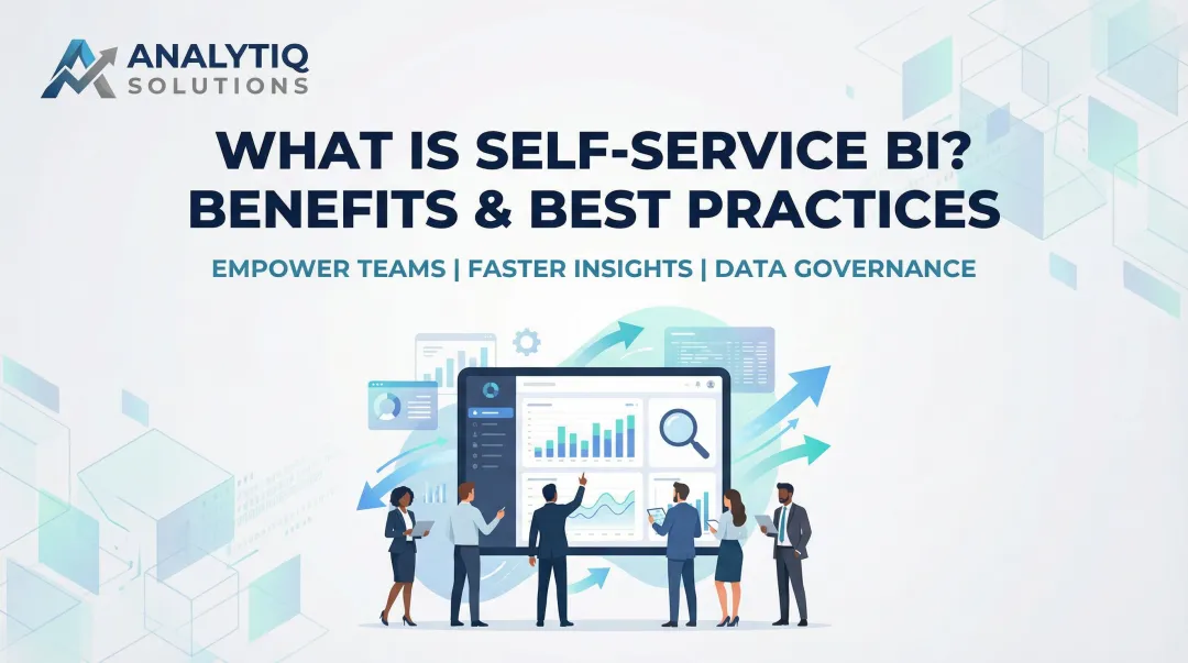 What is Self-Service BI? Benefits & Best Practices
