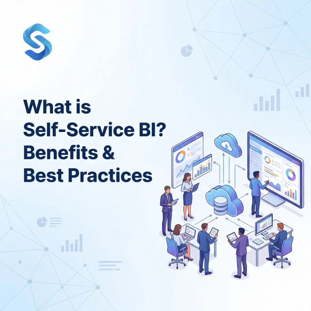 What is Self-Service BI? Benefits & Best Practices