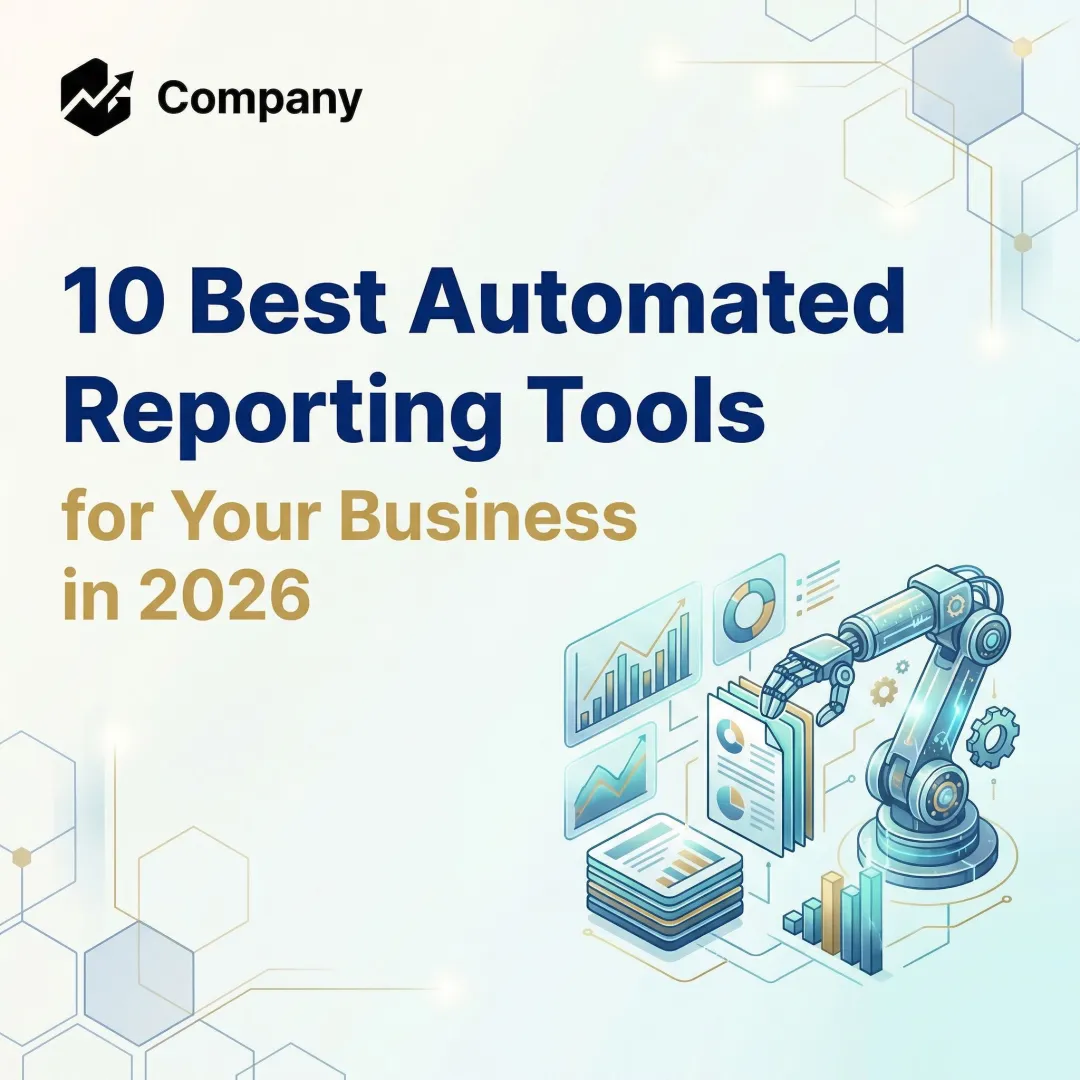 10 Best Automated Reporting Tools for Your Business in 2026