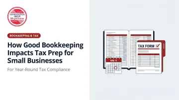 How Good Bookkeeping Impacts Tax Prep for Small Businesses