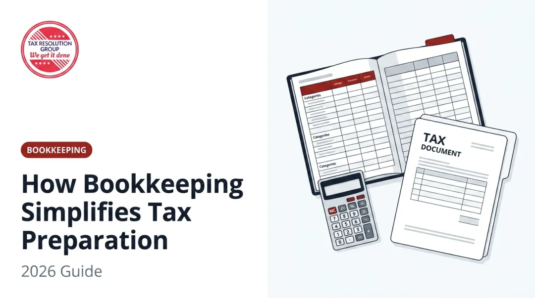 How Bookkeeping Simplifies Tax Preparation: 2026 Guide