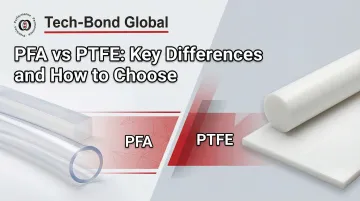 PFA vs PTFE: Key Differences and How to Choose