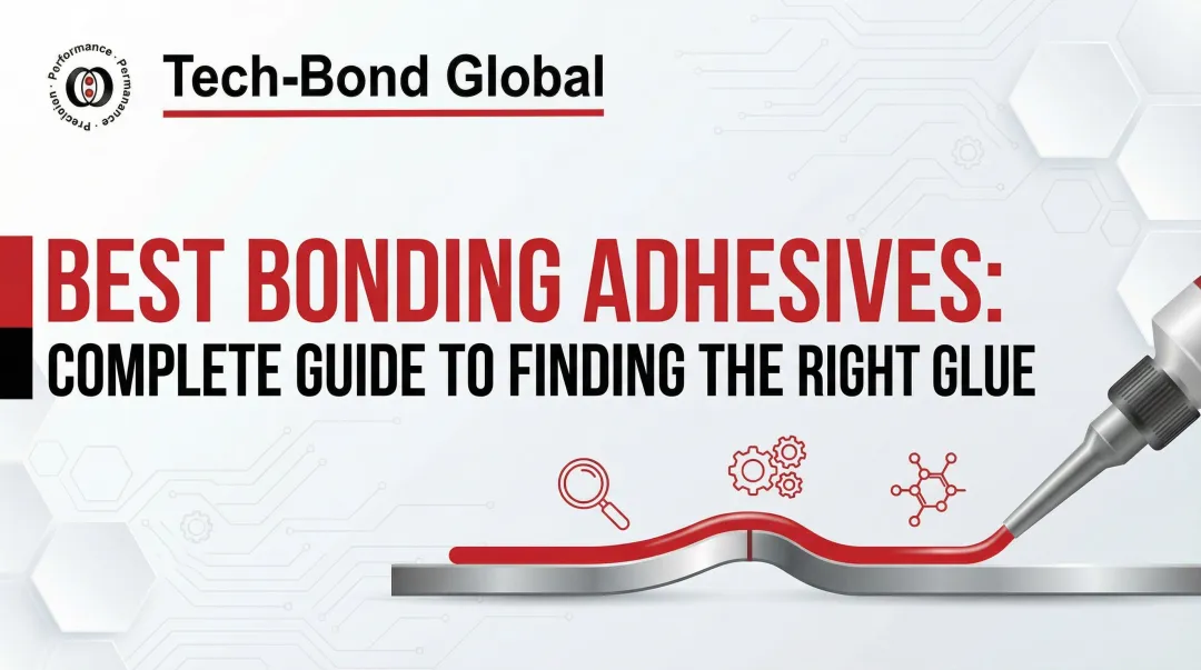 Best Bonding Adhesives: Complete Guide to Finding the Right Glue