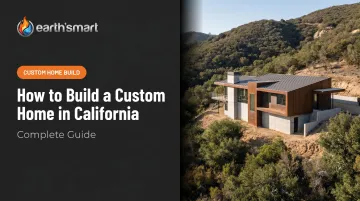 How to Build a Custom Home in California: Complete Guide