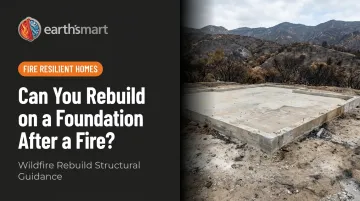 Can You Rebuild on a Foundation After a Fire?