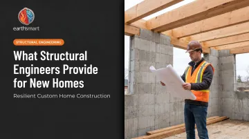 What Structural Engineers Provide for New Homes