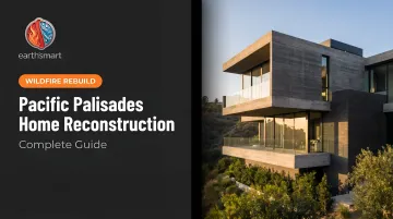 Pacific Palisades Home Reconstruction: Complete Guide