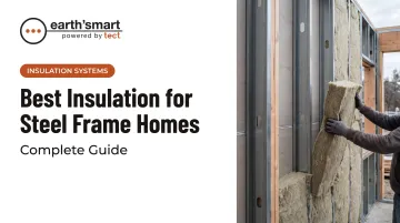 Best Insulation for Steel Frame Homes: Complete Guide