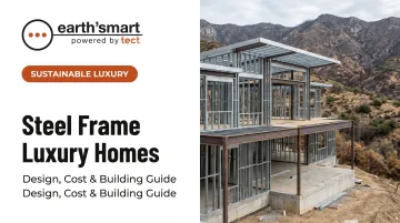 Steel Frame Luxury Homes: Design, Cost & Building Guide