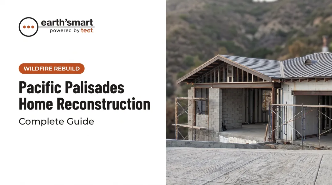 Pacific Palisades Home Reconstruction: Complete Guide