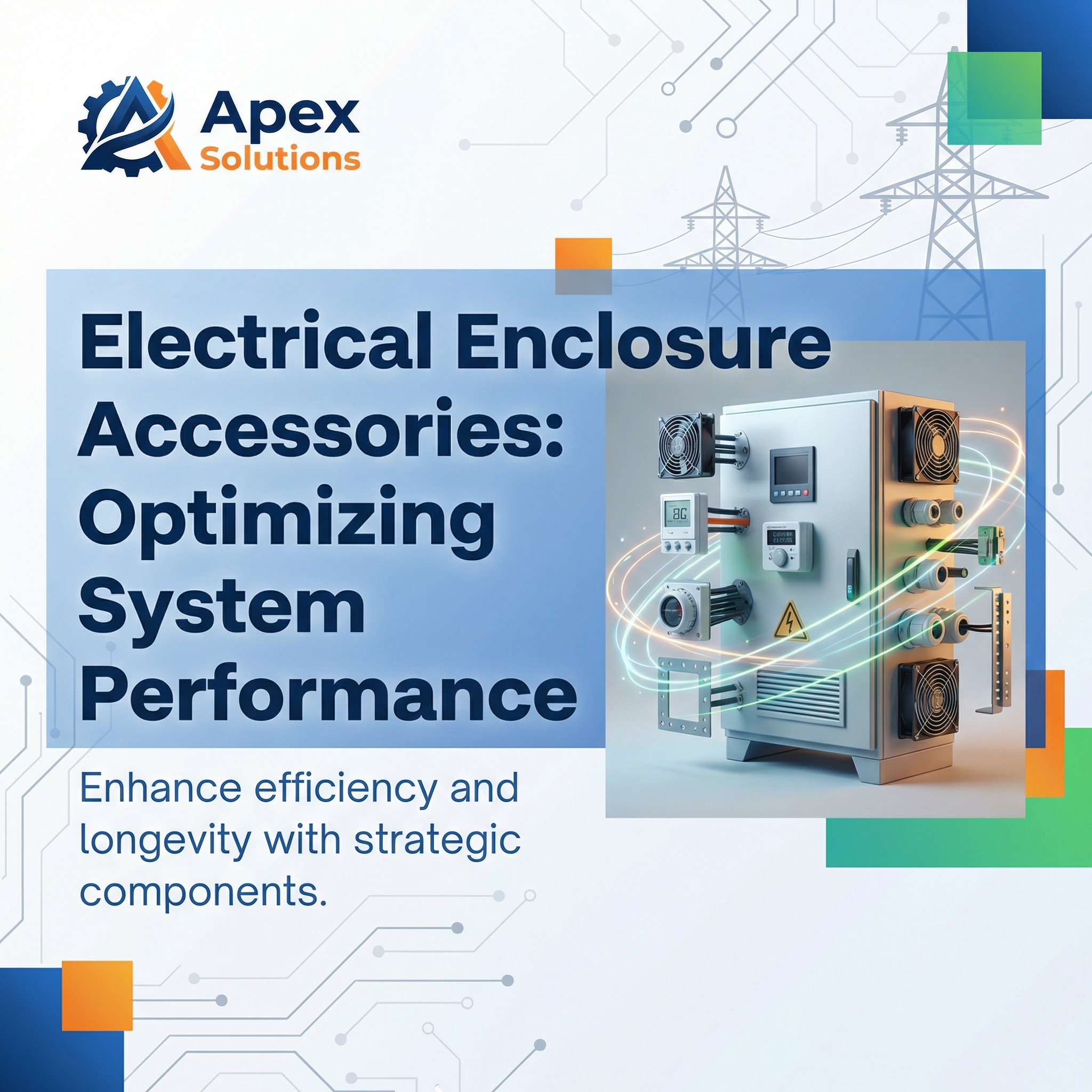 Electrical Enclosure Accessories: Optimizing System Performance