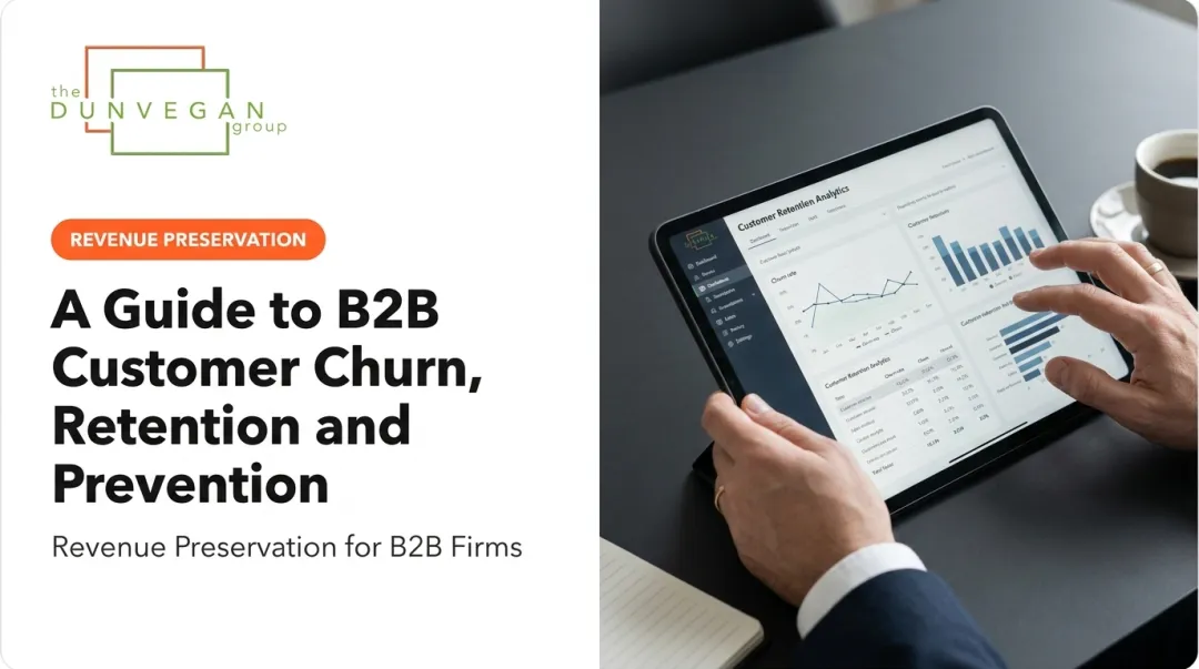 A Guide to B2B Customer Churn, Retention and Prevention