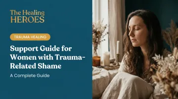 Support Guide for Women with Trauma-Related Shame: A Complete Guide
