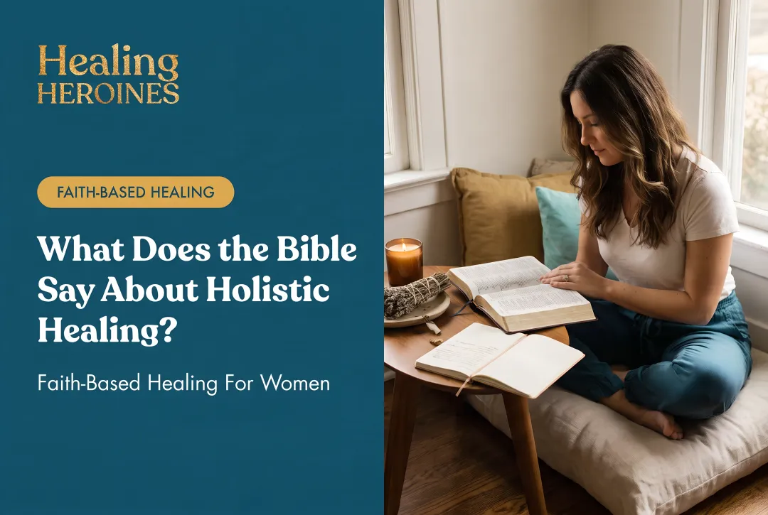 What Does the Bible Say About Holistic Healing?