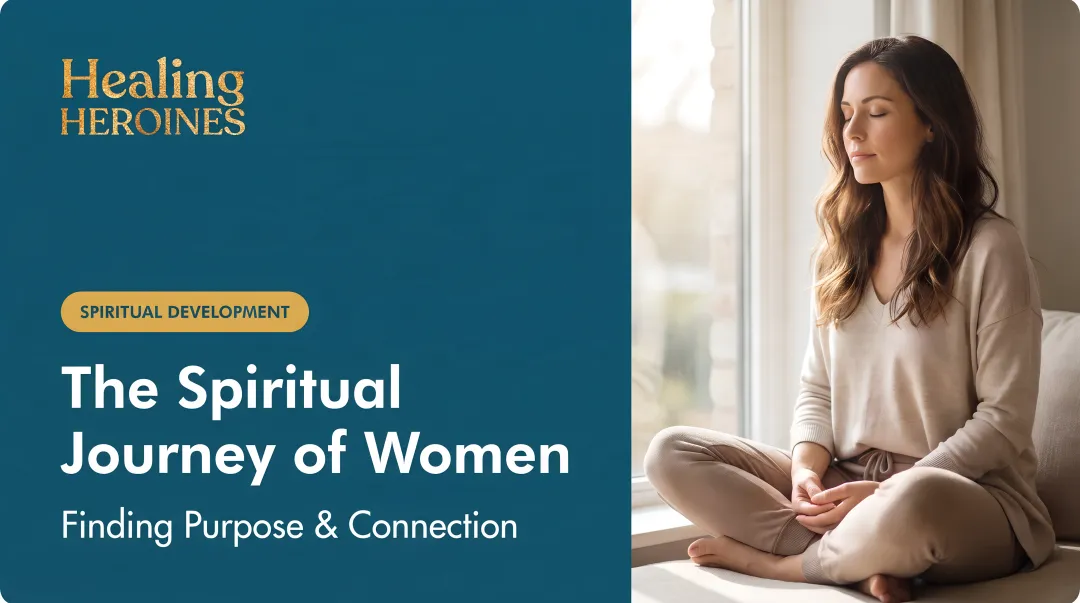 The Spiritual Journey of Women: Finding Purpose & Connection