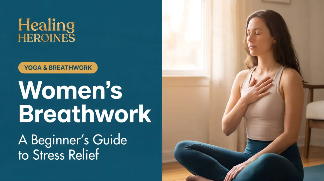 Women's Breathwork: A Beginner's Guide to Stress Relief