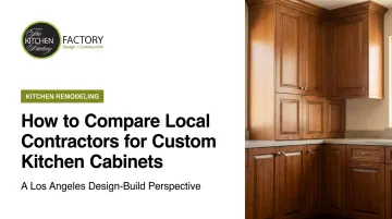 How to Compare Local Contractors for Custom Kitchen Cabinets