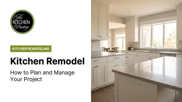 Kitchen Remodel: How to Plan and Manage Your Project