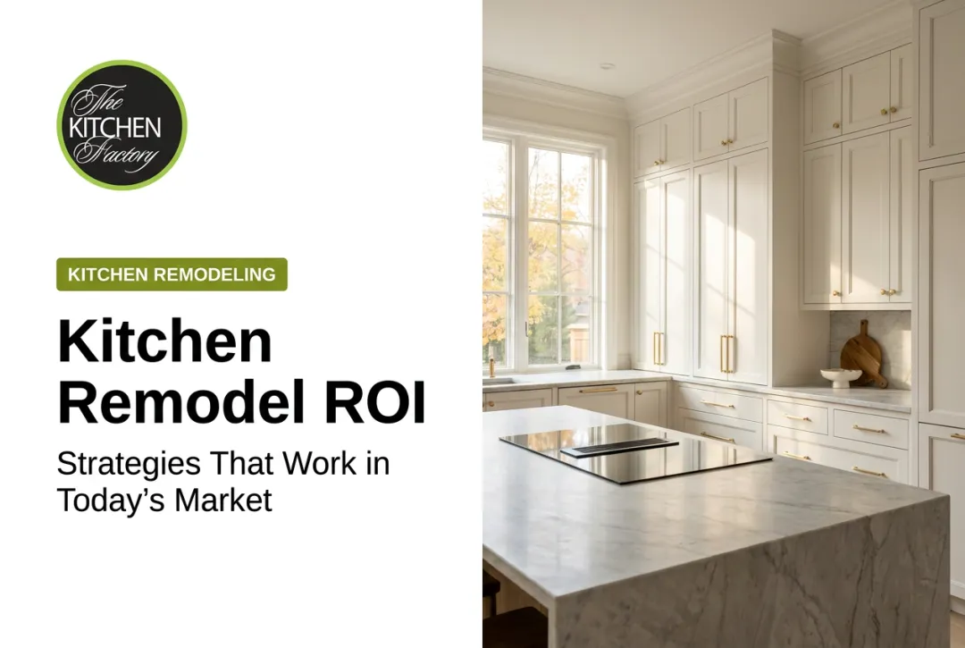 Kitchen Remodel ROI: Strategies That Work in Today's Market