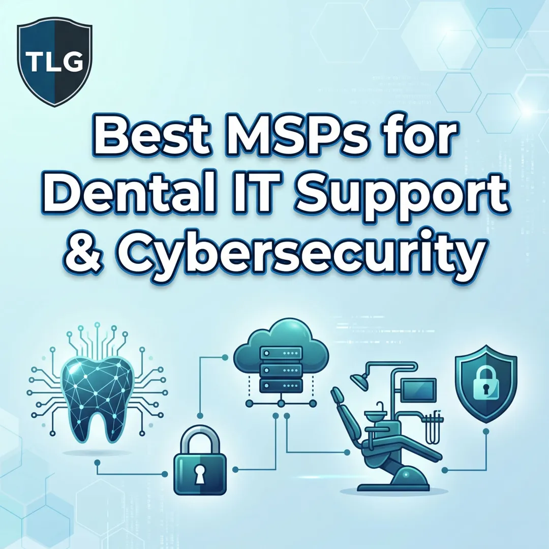 Best MSPs for Dental IT Support & Cybersecurity