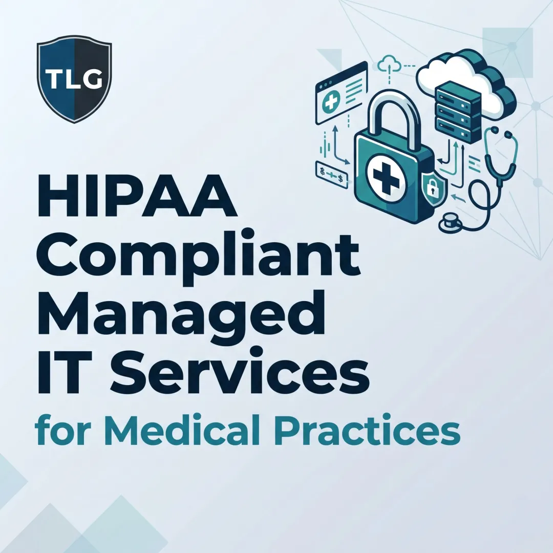 HIPAA Compliant Managed IT Services for Medical Practices