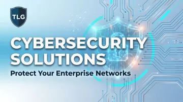 Cybersecurity Solutions: Protect Your Enterprise Networks