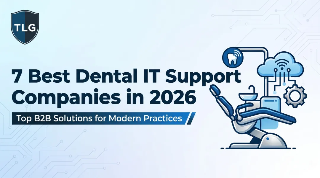 7 Best Dental IT Support Companies in 2026