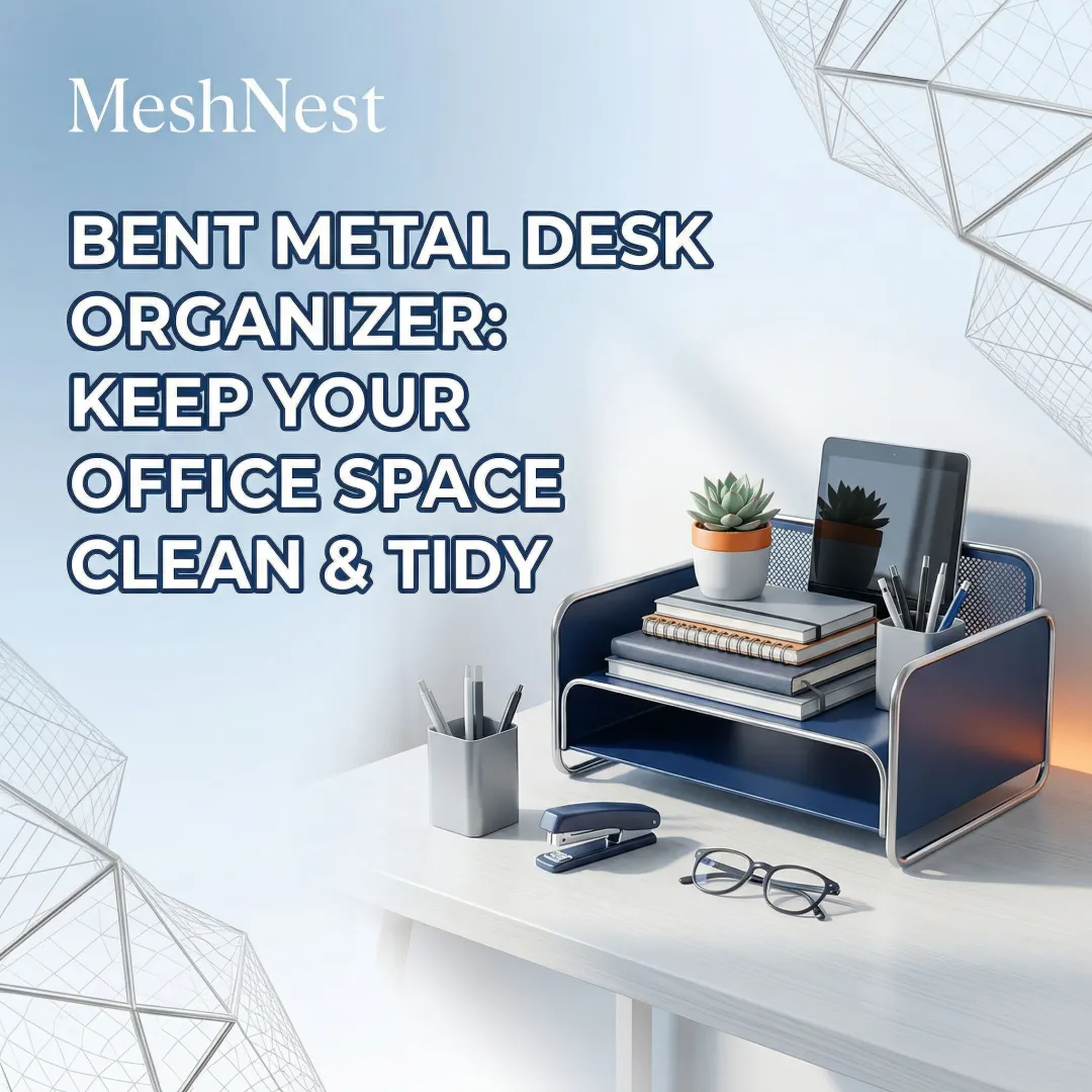 Bent Metal Desk Organizer: Keep Your Office Space Clean & Tidy