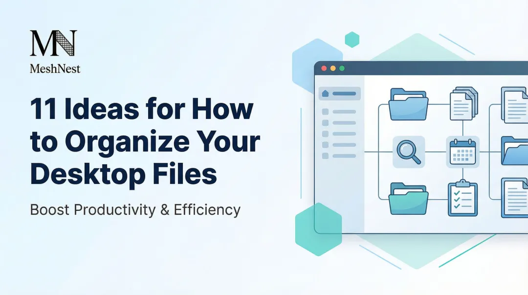 11 Ideas for How to Organize Your Desktop Files