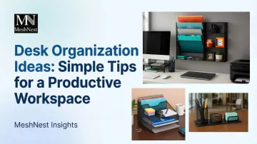 Desk Organization Ideas: Simple Tips for a Productive Workspace