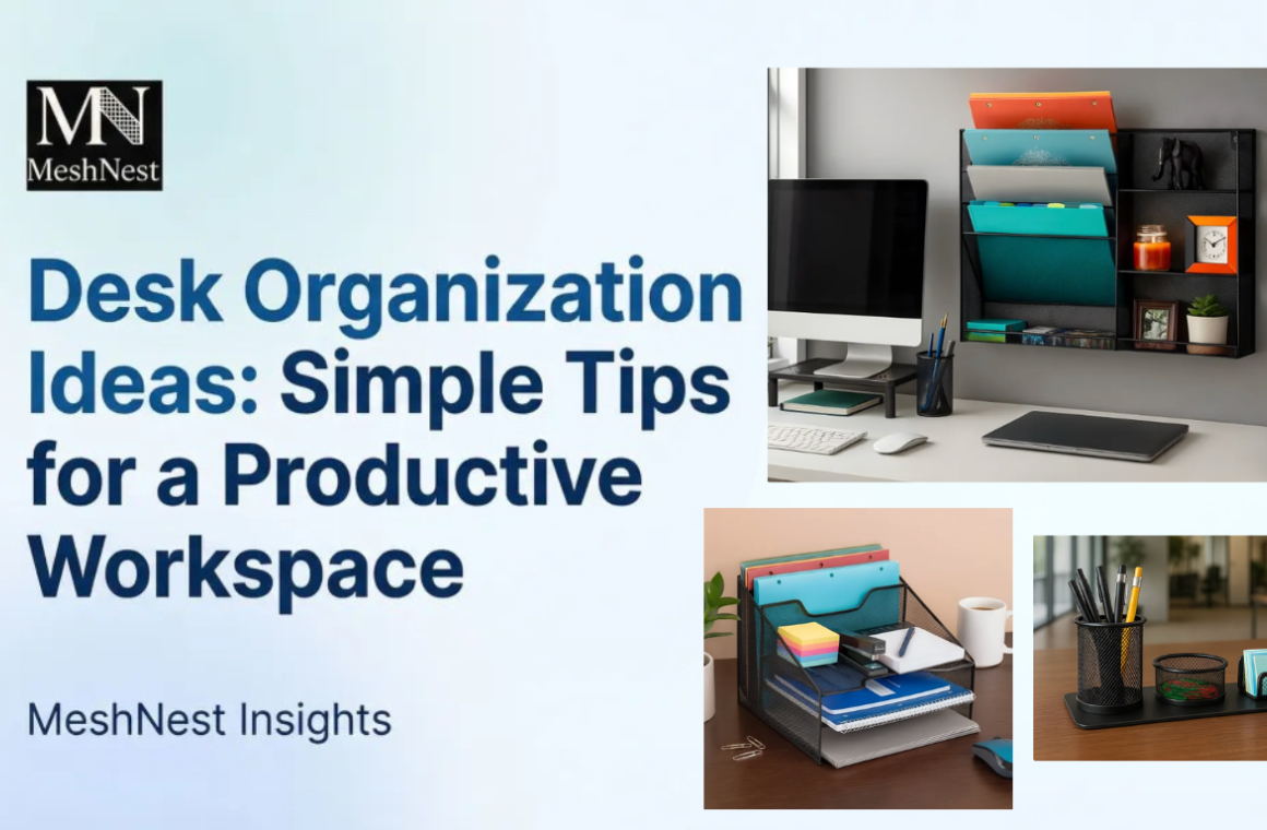 Desk Organization Ideas: Simple Tips for a Productive Workspace