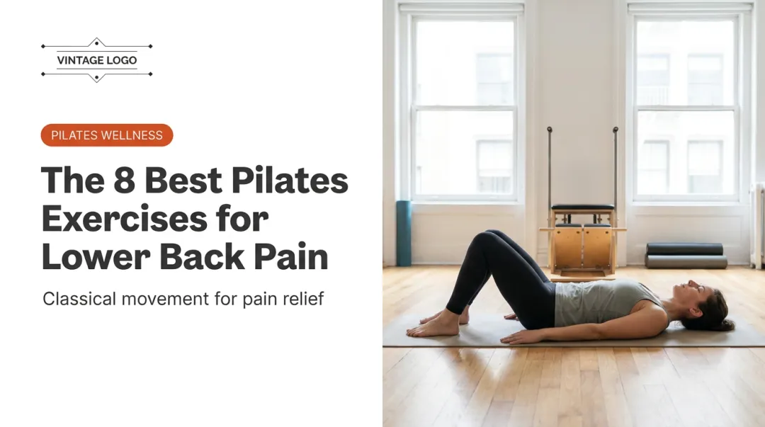 The 8 Best Pilates Exercises for Lower Back Pain