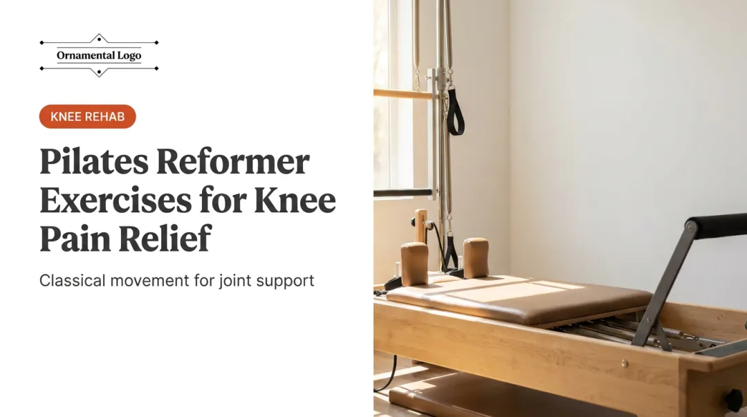 Pilates Reformer Exercises for Knee Pain Relief