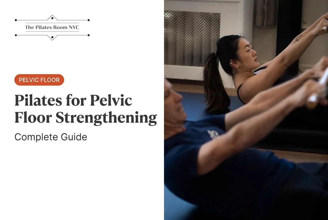 Pilates for Pelvic Floor Strengthening: Complete Guide