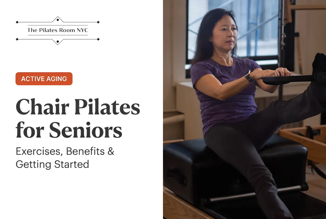 Seated Pilates for Seniors: Exercises, Benefits & Getting Started