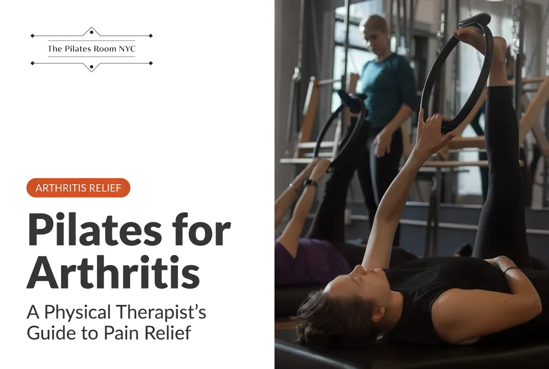 Pilates for Arthritis: A Physical Therapist's Guide to Pain Relief