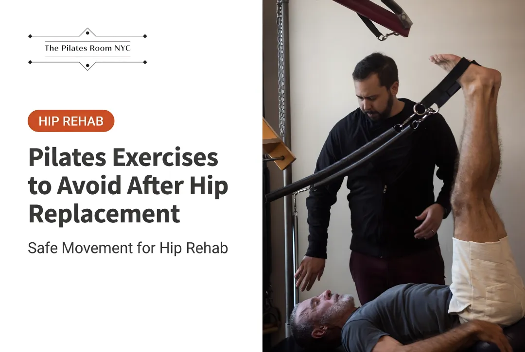 Pilates Exercises to Avoid After Hip Replacement