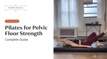 Pilates for Pelvic Floor Strength: Complete Guide