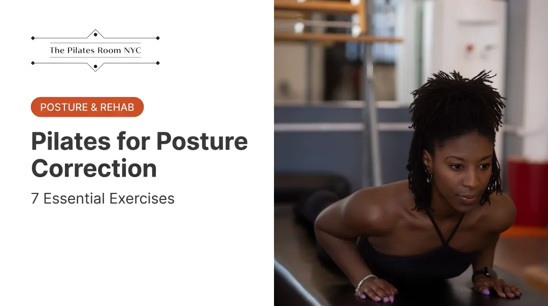 Pilates for Posture Correction: 7 Essential Exercises