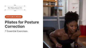 Pilates for Posture Correction: 7 Essential Exercises
