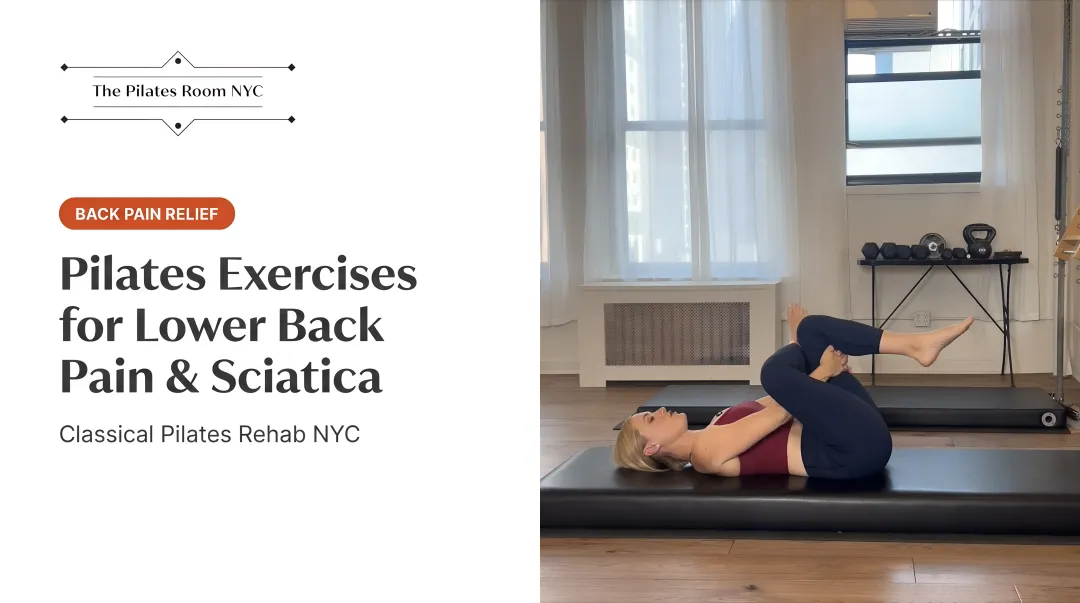Pilates Exercises for Lower Back Pain &amp; Sciatica