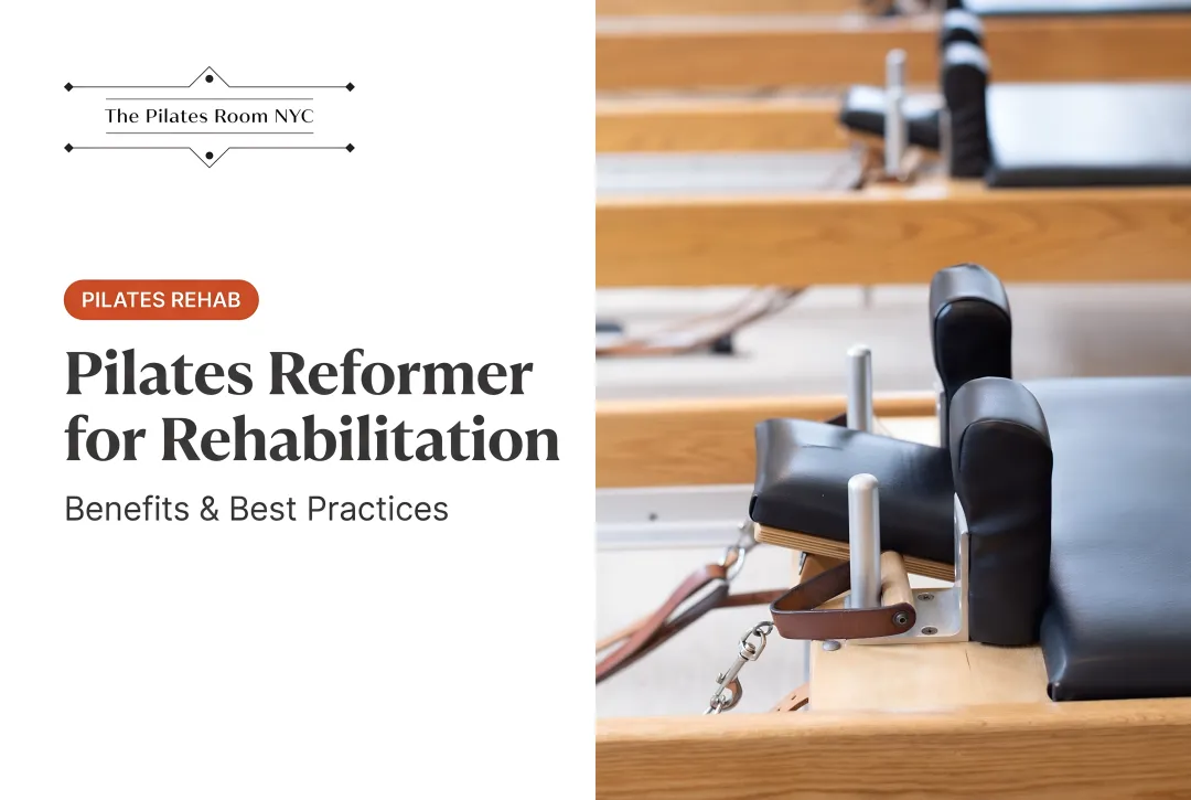 Pilates Reformer for Rehabilitation: Benefits & Best Practices